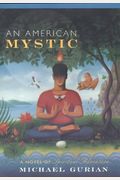 An American Mystic: A Novel Of Spiritual Adventure