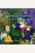 Bemelmans: The Life And Art Of Madeline's Creator
