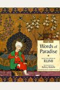 Words Of Paradise: Selected Poems Of Rumi