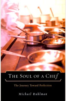 The Soul Of A Chef: The Journey Toward Perfection The Soul Of A Chef: The Journey Toward Perfection