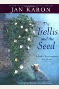 The Trellis And The Seed: A Book Of Encouragement For All Ages