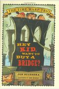 Hey Kid, Want To Buy A Bridge? #11 (Time Warp Trio)