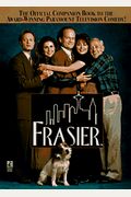 Frasier: The Official Companion Book To The Award-Winning Paramount Television Comedy