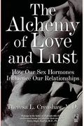 The Alchemy Of Love And Lust