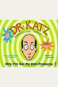 Dr. Katz, Professional Therapist: Hey, I've Got My Own Problems