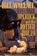 Upchuck And The Rotten Willy
