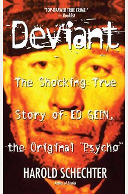 Deviant: The Shocking And True Story Of The Original Psycho Deviant: The Shocking And True Story Of The Original Psycho