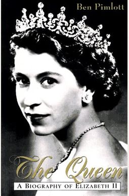 the queen a biography of elizabeth ii