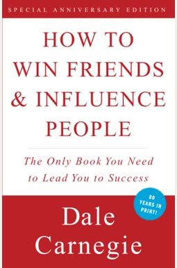 How to Win Friends and Influence People How to Win Friends and Influence People