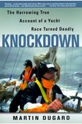 Knockdown: The Harrowing True Account of a Yacht Race Turned Deadly