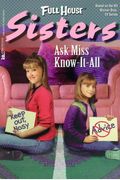 Ask Miss Know-It-All (Full House Sisters)
