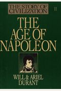 The Age Of Napoleon: A History Of European Civilization From 1789 To 1815