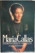 Maria Callas: The Woman Behind The Legend