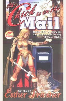 The Chick Is In The Mail The Chick Is In The Mail