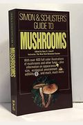 Simon And Schuster's Guide To Mushrooms