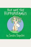 But Not The Hippopotamus