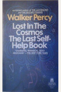 Lost In The Cosmos: The Last Self-Help Book Lost In The Cosmos: The Last Self-Help Book