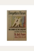Forgotten News: The Crime Of The Century And Other Lost Stories