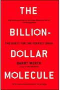 The Billion-Dollar Molecule: The Quest For The Perfect Drug