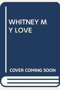 Whitney, My Love