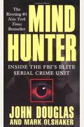 Mindhunter: Inside The Fbi's Elite Serial Crime Unit