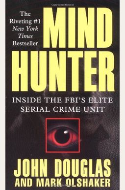Mindhunter: Inside The Fbi's Elite Serial Crime Unit Mindhunter: Inside The Fbi's Elite Serial Crime Unit