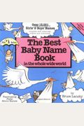 The Best Baby Name Book: In the Whole Wide World