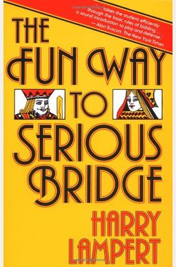 The Fun Way To Serious Bridge The Fun Way To Serious Bridge