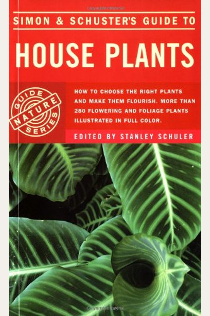 Simon & Schuster's Guide To House Plants