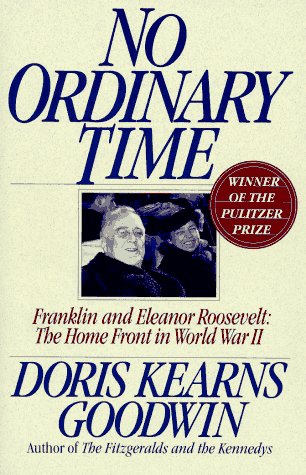 No Ordinary Time: Franklin and Eleanor Roosevelt:  The Home Front in World War II