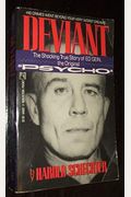 Deviant: The Shocking and True Story of Ed Gein, the Original Psycho