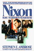 Nixon Volume #1: The Education Of A Politician, 1913-62