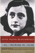 Anne Frank Remembered: The Story Of The Woman Who Helped To Hide The Frank Family