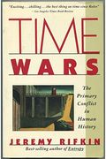 Time Wars: The Primary Conflict In Human History