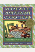 Moosewood Restaurant Cooks At Home: Moosewood Restaurant Cooks At Home