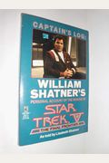 Captain's Log: William Shatner's Personal Account Of The Making Of Star Trek V, The Final Frontier