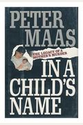 In A Child's Name: The Legacy Of A Mother's M