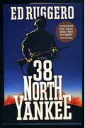 Thirty-Eight North Yankee Cst