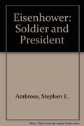 Eisenhower: Soldier And President