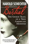 Bestial: The Savage Trail Of A True American Monster