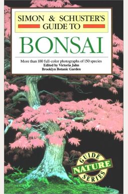 Simon & Schuster's Guide To Bonsai Simon & Schuster's Guide To Bonsai