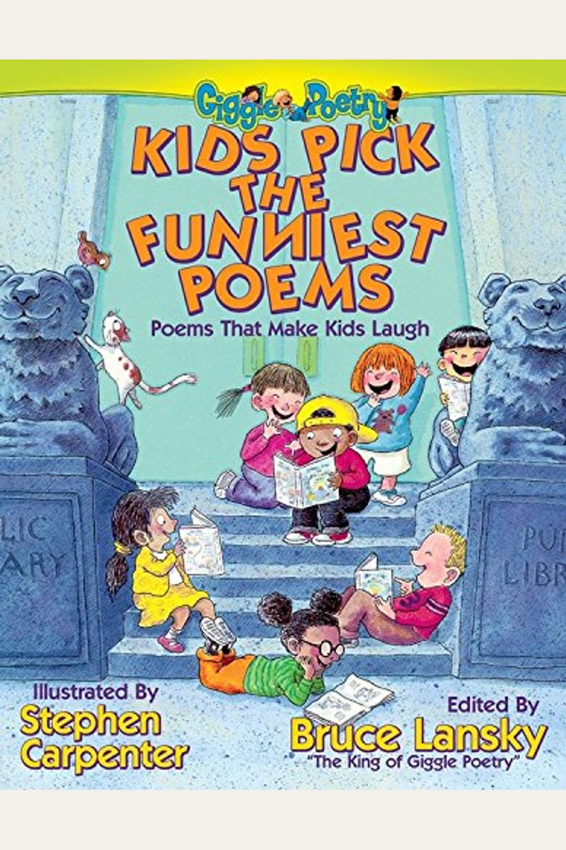 Kids Pick The Funniest Poems: Poems That Make Kids Laugh