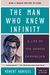 The Man Who Knew Infinity: A Life Of The Genius Ramanujan