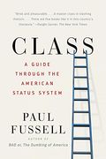 Class: A Guide Through The American Status System