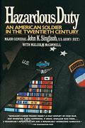 Hazardous Duty: An American Soldier In The Twentieth Century