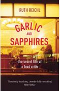 Garlic And Sapphires: The Secret Life Of A Critic In Disguise