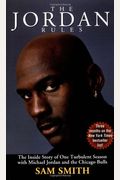 The Jordan Rules: The Inside Story of One Turbulent Season with Michael Jordan and the Chicago Bulls