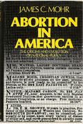 Abortion in America: The Origins and Evolution of National Policy