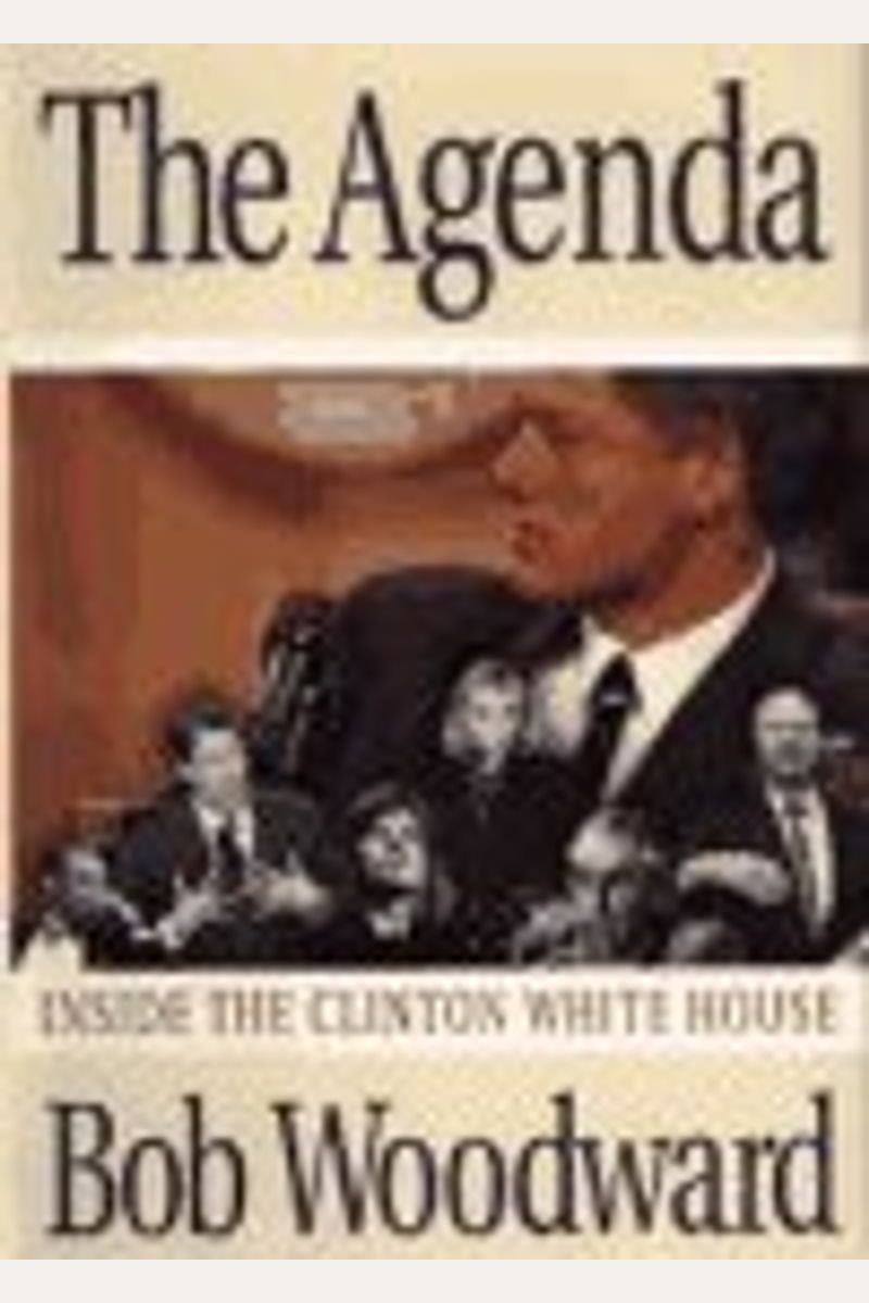 The Agenda: Inside The Clinton White House