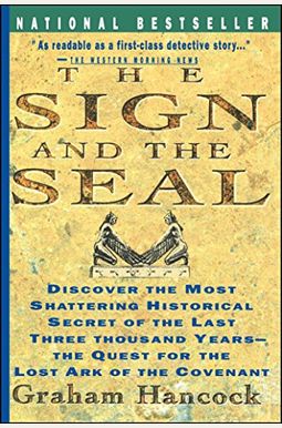 Sign and the Seal: The Quest for the Lost Ark of the Covenant Sign and the Seal: The Quest for the Lost Ark of the Covenant